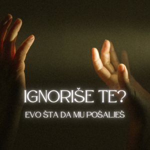Ignoriše te? Evo šta da mu pošalješ